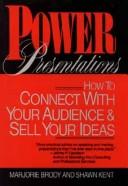 Cover of: Power presentations: how to connect with your audience and sell your ideas