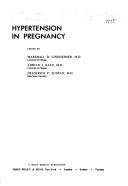 Cover of: Hypertension in pregnancy by Invitational Symposium on Hypertension in Pregnancy University of Chicago, Center for Continuing Education 1975., Invitational Symposium on Hypertension in Pregnancy University of Chicago, Center for Continuing Education 1975.