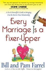 Every Marriage Is a Fixer-Upper by Bill Farrel