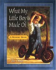 Cover of: What My Little Boy Is Made Of: A Memory Book