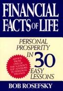 Cover of: Financial facts of life: personal prosperity in 30 easy lessons
