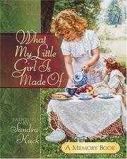 Cover of: What My Little Girl Is Made Of: A Memory Book