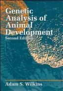 Genetic analysis of animal development by A. S. Wilkins