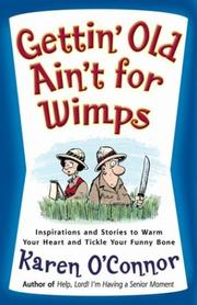 Cover of: Gettin' Old Ain't for Wimps: Inspirations and Stories to Warm Your Heart and Tickle Your Funny Bone