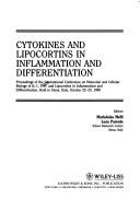 Cover of: Cytokines and lipocortins in inflammation and differentiation | International Conference on Molecular and Cellular Biology of IL-1, TNF, and Lipocortins in Inflammation and Differentiation (1989 Siena, Italy)