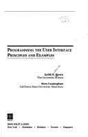 Cover of: Programming the user interface: principles and examples