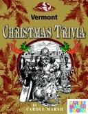 Cover of: Vermont Classic Christmas Trivia