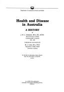 Cover of: Health and disease in Australia: a history