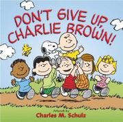 Cover of: Don't Give Up, Charlie Brown! by Charles M. Schulz