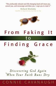 From Faking It to Finding Grace by Connie Cavanaugh