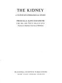 Cover of: The kidney: A clinico-pathological study