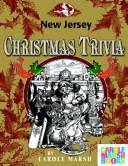 Cover of: New Jersey Classic Christmas Trivia by Carole Marsh