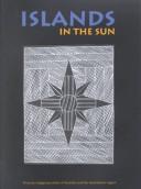 Cover of: Islands in the sun: prints by indigenous artists of Australia and the Australasian region