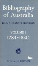 Bibliography of Australia by John Alexander Ferguson