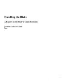 Cover of: Handling the risks: A report on the prairie grain economy