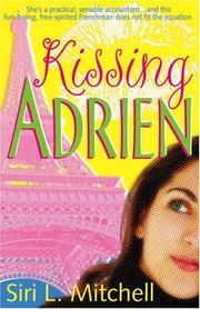 Cover of: Kissing Adrien by Siri L. Mitchell