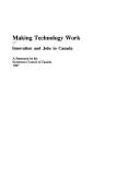 Cover of: Making technology work: Innovation and jobs in Canada : a statement