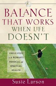 Cover of: Balance that works when life doesn't by Susie Larson