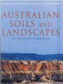 Cover of: Australian Soils and Landscapes: An Illustrated Compendium