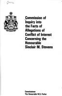 Commission of Inquiry into the Facts of Allegations of Conflict of Interest Concerning the Honourable Sinclair M. Stevens by Canada. Commission of Inquiry into the Facts of Allegations of Conflict of Interests Concerning the Honourable Sinclair M. Stevens.