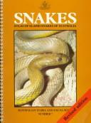 Cover of: Snakes: Atlas of Elapid Snakes of Australia (Australian Flora and Fauna Series , No 7)