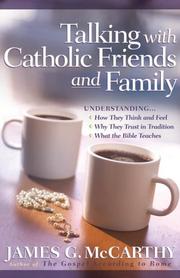 Talking with Catholic Friends and Family by James G. McCarthy