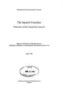 Cover of: The Injured Coastline: Protection of the Coastal Environment (Parliamentary paper / the Parliament of the Commonwealth of Australia)