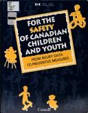 Cover of: For the Safety of Canadian Children and Youth: From Injury Data to Preventive Measures
