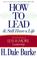 Cover of: How to lead and still have a life