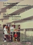 Cover of: The Languages of Live Interpretation/Les Langages De L'Interpretation Personnalisee: Animation in Museums/L'Animation Dans Les Musees (Mercury Series)