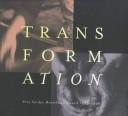 Cover of: Transformation: Prix Saidye Bronfman Award 1977-1996 (Canadian Museum of Civilization Mercury)