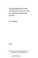 Cover of: relationships between R&D and productivity growth in Canada and other major industrialized countries