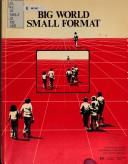 Cover of: Big world, small format: a study of the use and distribution of 16mm film, tape, and A-V materials.
