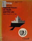 Report of proceedings of National Forum on Youth and the Law by National Forum on Youth and the Law (1986 Ottawa, Ont.)