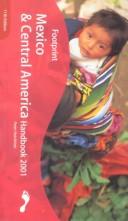 Cover of: Footprint Mexico & Central America Handbook 2001 (Mexico & Central America Handbook, 2001)