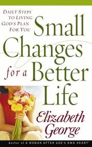 Cover of: Small changes for a better life