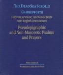 Cover of: The Dead Sea scrolls: Hebrew, Aramaic, and Greek texts with English translations