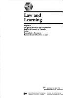 Cover of: Law and learning: Report to the Social Sciences and Humanities Research Council of Canada