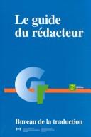 Cover of: Le guide du rédacteur by Bureau de la traduction.