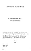 Cover of: Use of bid depositories in the construction industry: report in the matter of an inquiry under Section 47 of the Combines investigation act ...