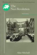 Cover of: The Nazi Revolution: Hitler's Dictatorship and the German Nation (Problems in European Civilization)