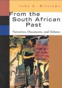 Cover of: From the South African Past: Narratives, Documents, and Debates (Sources in Modern History Series)