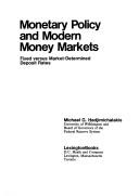 Cover of: Monetary policy and modern money markets: fixed versus market-determined deposit rates