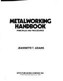 Cover of: Metalworking handbook: principles and procedures