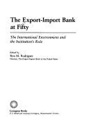 Cover of: The Export-Import Bank at fifty: the international environment and the institution's role