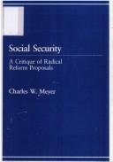 Cover of: Social security: a critique of radical reform proposals