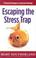 Cover of: Escaping the Stress Trap