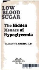 Cover of: Low Blood Sugar: The Hidden Menace of Hypoglycemia