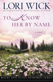Cover of: To Know Her by Name (Rocky Mountain Memories #3)
