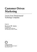 Cover of: Customer-driven marketing: lessons from entrepreneurial technology companies